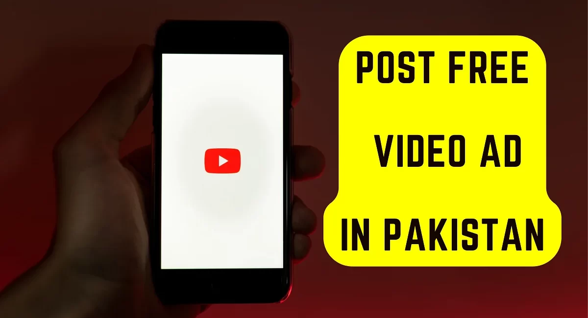Post Free Video Advertise in Pakistan