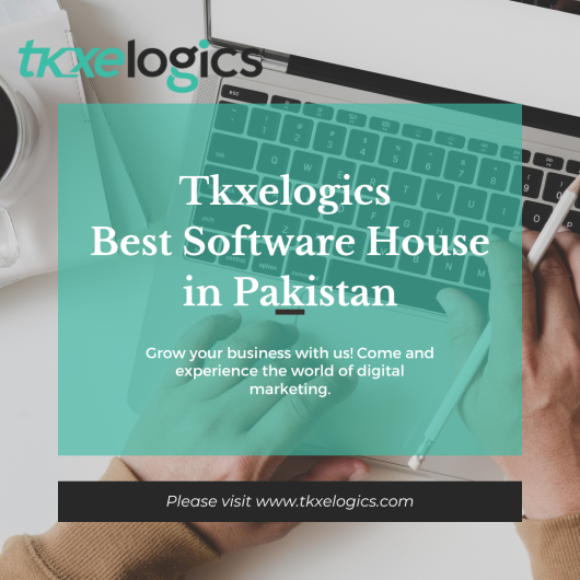 Tkxelogics: Destination for Best Software House in Pakistan